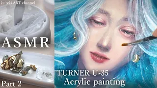 【ASMR】Acrylic Painting part 2 - TURNER  U-35 Acrylics🏖 Girl in the Sea