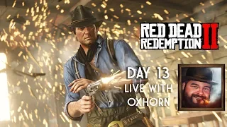 Red Dead Redemption 2 Day 13 - Live with Oxhorn