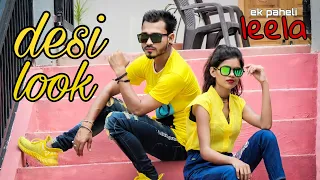 'Desi Look' Full Video | Sunny Leone |  Kanika Kapoor | Ek Paheli Leela   Dance by Suraj & priyanka