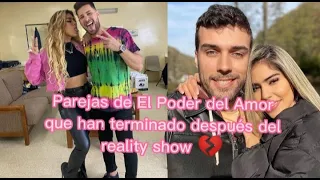 Parejas de El Poder Del Amor que han terminado después del reality.