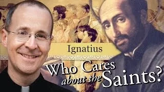 St. Ignatius from "Who Cares About The Saints?" with Fr. James Martin, S.J.