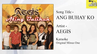 Aegis - Ang Buhay Ko (Original Minus One)