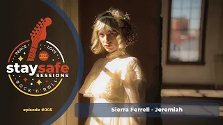 Sierra Ferrell - Jeremiah (stay safe sessions - episode #005)