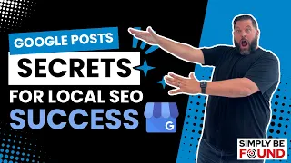 Google Posts Secrets for Local SEO Success