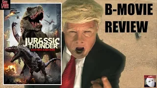 JURASSIC THUNDER ( 2019 Heath C. Heine ) Dinosaur B-Movie Review