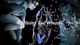 Dick Grayson Tribute  "Exit Wounds"
