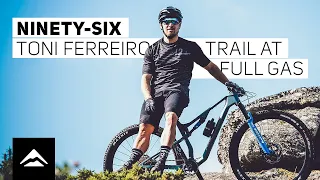 The brand new NINETY-SIX - trail ready and presented by Toni Ferreiro | TRAIL AT FULL GAS