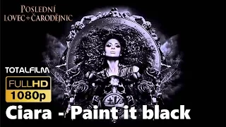 Poslední lovec čarodějnic (2015) Ciara - Paint it black KLIP