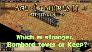 【AoE2】Which is stronger,Bombard tower or Keep?