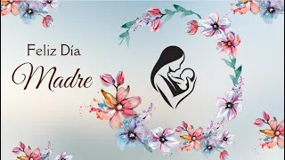 Feliz día de la Madre