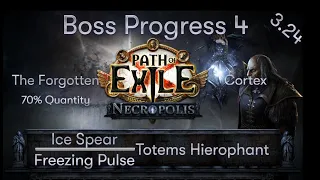 [PATH OF EXILE |3.24] Ice Spear / Freezing Pulse Totems– Boss Progress 4- Forgotten / Cortex Down