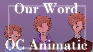 Our Word OC Animatic