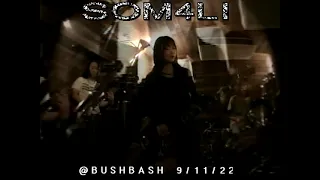 SOM4LI (First Show) 9/11/22 at Koiwa Bushbash