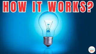 How Does a Light Bulb Work?