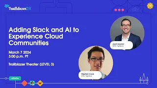 Adding Slack and AI to Experience Cloud Communities | Salesforce TDX '24