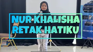 NUR KHALISHA- RETAK HATIKU