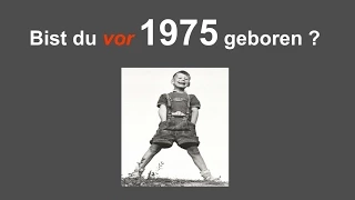 VOR 1975 geboren ?  Erinnerungen !