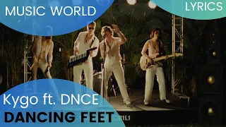 Kigo ft. DNCE - Dancing Feet | (Lyrics) Music World Mx