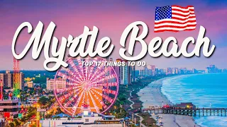 The TOP 17 Things To Do In Myrtle Beach | What To Do In Myrtle Beach