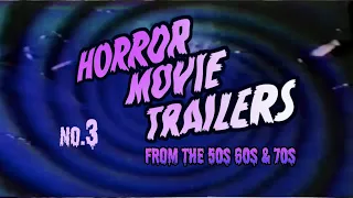 Horror Movie Trailers from the 50s, 60s and 70s  no.3