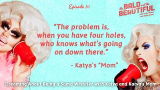 Dreaming About Being a Sumo Wrestler with Katya & Katya's "Mom" | The Bald and the Beautiful