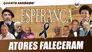 ATORES DA NOVELA ESPERANÇA QUE JÁ FALECERAM