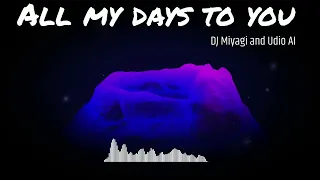 DJ Miyagi & AI - All my days to you [Track 2] | Electronic feelings (AI generate r&b/hip-hop/lyrics)