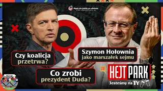 SEJM, HOŁOWNIA MARSZAŁKIEM, CZY KOALICJA PRZETRWA? PROF. DUDEK O POLITYCE. HEJT PARK: JESTEŚMY NA TY