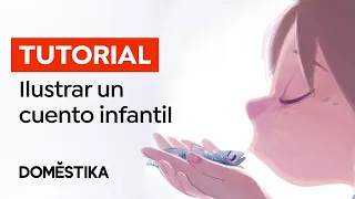 TUTORIAL Ilustración | Consejos para Ilustrar un Cuento Infantil | Teresa Martínez | Domestika