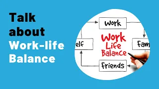 FREE IELTS Speaking practice online: Topic - WORK-LIFE BALANCE