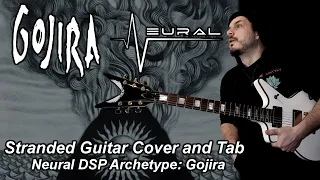 Stranded - Gojira - Guitar Cover and Tabs using Neural DSP Archetype: Gojira - [Instrumental]