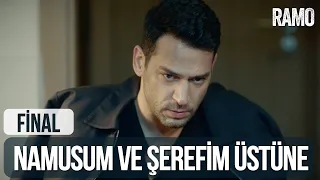 Namusum ve Şerefim Üstüne Söz Veriyorum!  | Ramo 40.Bölüm (Final)