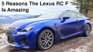 5 Reasons The 2015 Lexus RC F Is Amazing