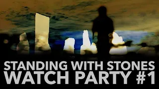 Standing with Stones WATCH PARTY | An epic journey with the Prehistory Guys (1/7)