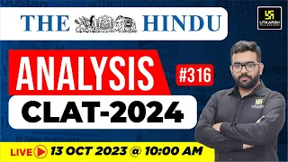 13 October 2023 | The Hindu Analysis #316 | Important Articles | CLAT 2024 Preparation | Amey Sir