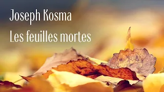 Жозеф Косма - "Опавшие листья"  Joseph Kosma - "Autumn Leaves"