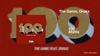 The Game - 100 ft. Drake [852Hz Harmony with Universe & Self]