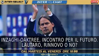 Inzaghi-Oaktree, incontro per il futuro. Lautaro, rinnovo o no? | Inter Chat LIVE