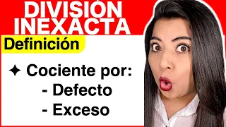 DIVISIÓN INEXACTA por DEFECTO y por EXCESO (Ejercicios)