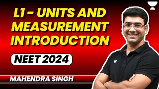 L1: Units and Measurement Introduction | NEET 2024 | Mahendra Singh