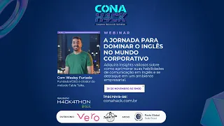 CONAHACK WEBINAR: A Jornada para dominar o Inglês no mundo corporativo