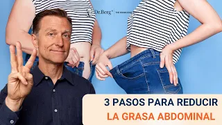 3 Pasos para reducir la grasa abdominal- Dr. Eric Berg Español