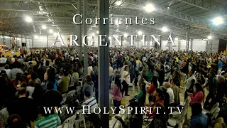 Holy Spirit and Miracles in Corrientes, ARGENTINA!