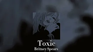 Toxic (Sped Up) - Britney Spears