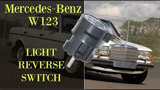 Mercedes Benz W123 - Reverse light switch replacement tutorial quick fix reverse lights not working