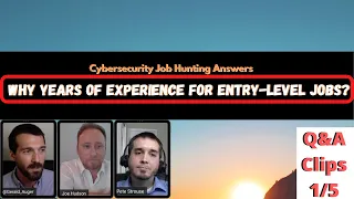 Why entry-level cybersecurity jobs require 3-5 years of experience? (SimplyCyber Clips)