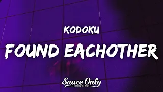 Kodoku - Found Eachother (Lyrics)