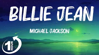[ Loop 1Hour ]  Michael Jackson - Billie Jean (Lyrics)