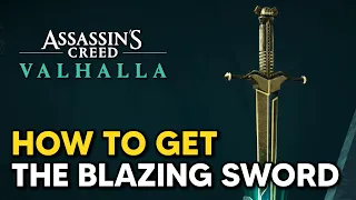 How to Get The Blazing Sword - Assassin's Creed Valhalla (Tombs of the Fallen)