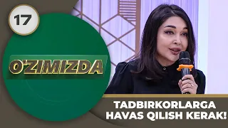 O'zimizda Tok Shou 17-son TADBIRKORLGA HAVAS QILISH KERAK! (23.04.2024)